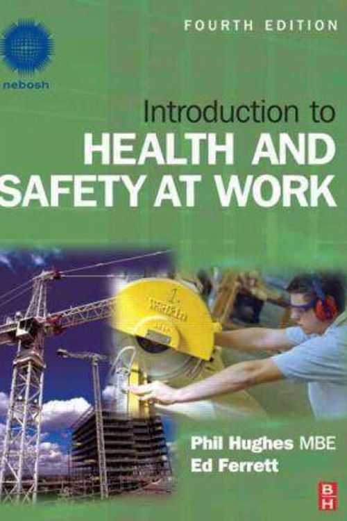 Cover Art for 9781856176682, Introduction to Health and Safety at Work by Phil Hughes