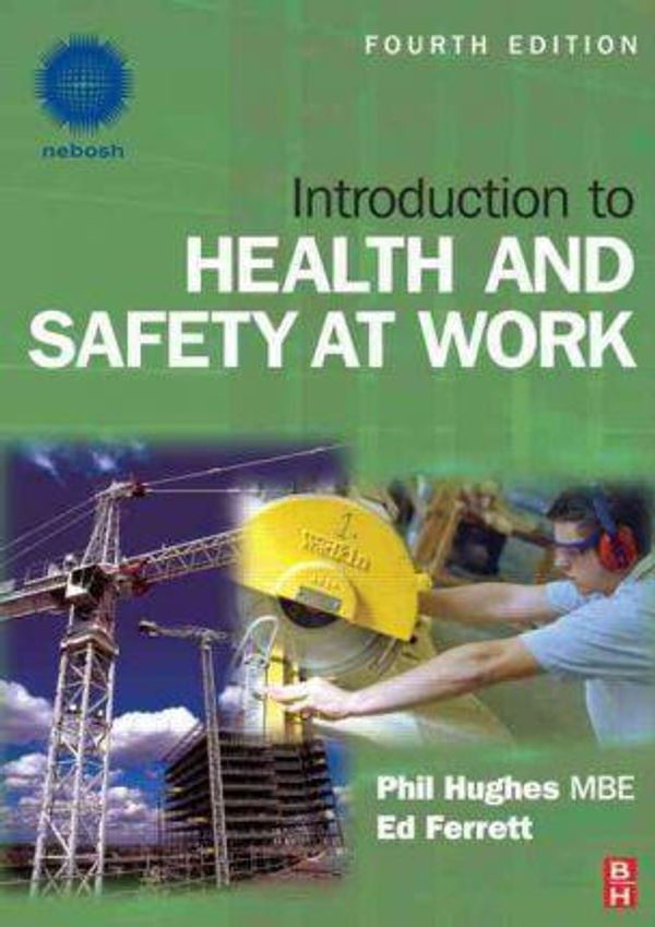 Cover Art for 9781856176682, Introduction to Health and Safety at Work by Phil Hughes