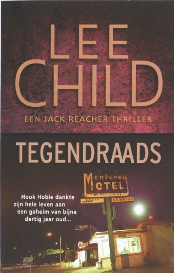 Cover Art for 9789024528431, Tegendraads by Lee Child