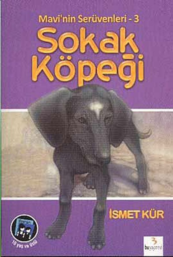 Cover Art for 9786055496326, Mavi'nin Seruvenleri 3 - Sokak Kopegi by Ismet Kur