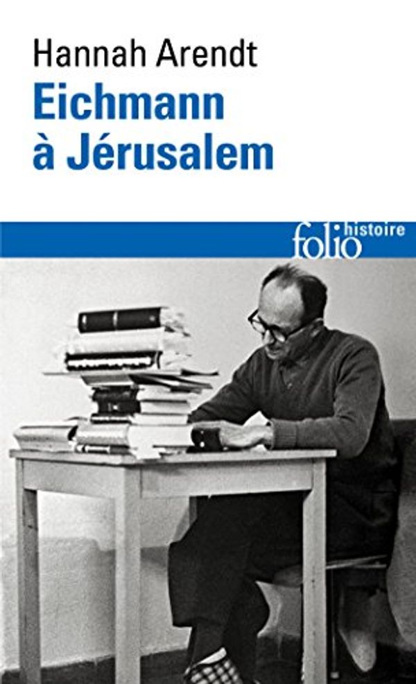 Cover Art for 9782070326211, Eichmann a Jerusalem by Hannah Arendt