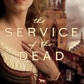 Cover Art for 9781681774534, The Service of the Dead: A Novel by Candace Robb