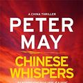 Cover Art for 9781681440743, Chinese Whispers (China Thrillers) by Peter May