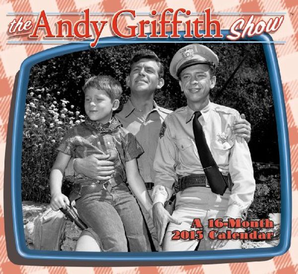 Cover Art for 9781423818137, The Andy Griffith Show 2013 Calendar by Meadwestvaco