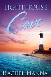 Cover Art for 9781953334213, Lighthouse Cove (South Carolina Sunsets) by Rachel Hanna
