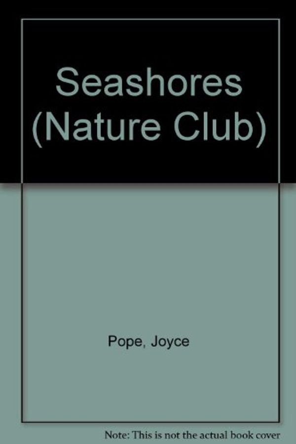 Cover Art for 9780816719655, Seashores (Nature Club) by Joyce Pope