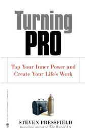 Cover Art for B015YMICZ8, Turning Pro: Tap Your Inner Power and Create Your Life's Work by Steven Pressfield(2012-05-31) by Steven Pressfield