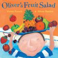 Cover Art for 9781444914955, Oliver's Fruit Salad by Alison Bartlett