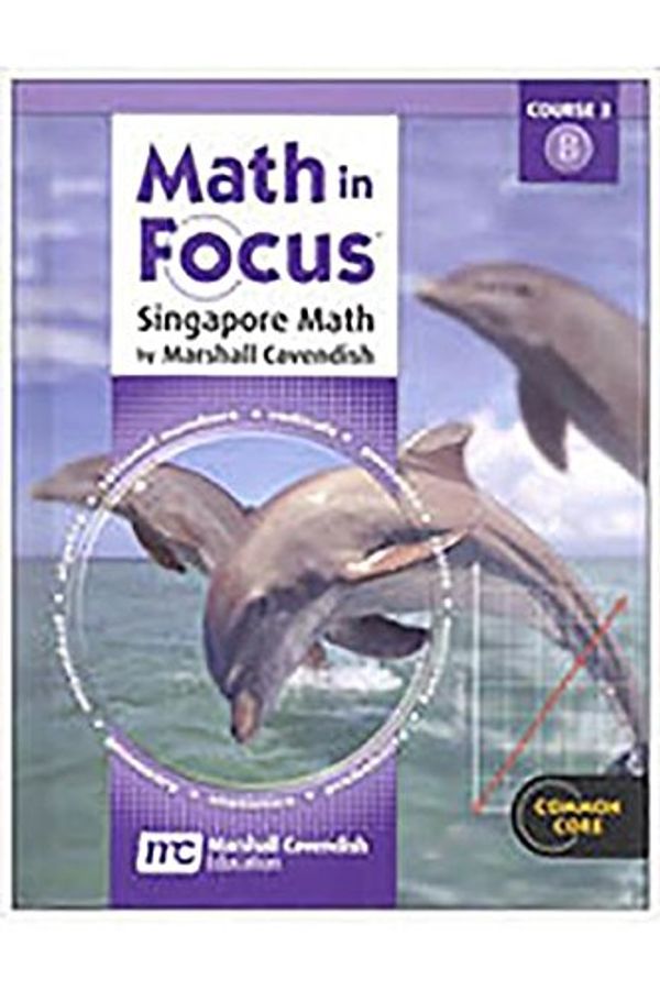 Cover Art for 9780547560090, Math in Focus Course 3 B: Singapore Math by Marshall Cavendish: Common Core by Houghton Mifflin Harcourt