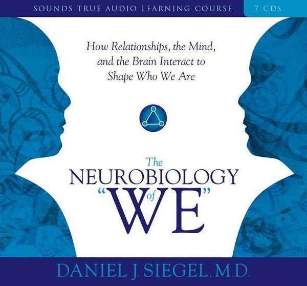Cover Art for 9781591799498, The Neurobiology of "We" by Daniel J. Siegel