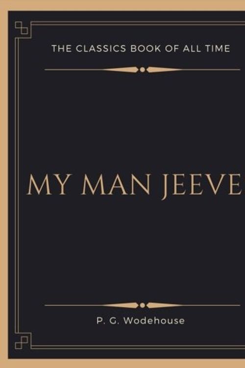 Cover Art for 9781548204846, My Man Jeeves by P G. Wodehouse