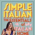Cover Art for 9781760550363, Simple Italian: The essentials of Italian home cooking by Silvia Colloca