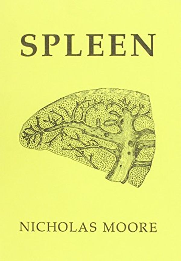 Cover Art for 9780951375303, Spleen by Nicholas Moore, Anthony Rudolf, Charles Baudelaire