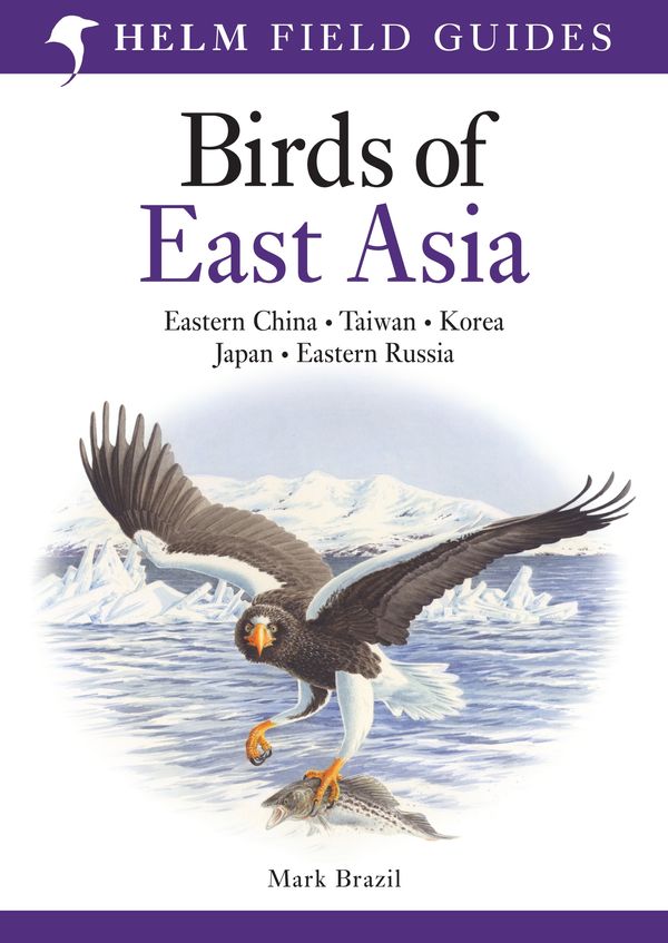 Cover Art for 9780713670400, Birds of East Asia by Mark Brazil