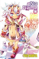 Cover Art for 9781975386788, No Game No Life, Vol. 10 (light novel) by Yuu Kamiya