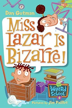 Cover Art for 9780060822262, Miss Lazar Is Bizarre! by Dan Gutman