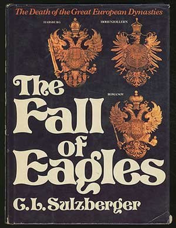 Cover Art for 9780340216415, Fall of Eagles by C.l. Sulzberger