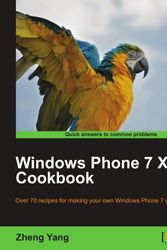 Cover Art for 9781849691208, Windows Phone 7 XNA Cookbook by Zheng Yang