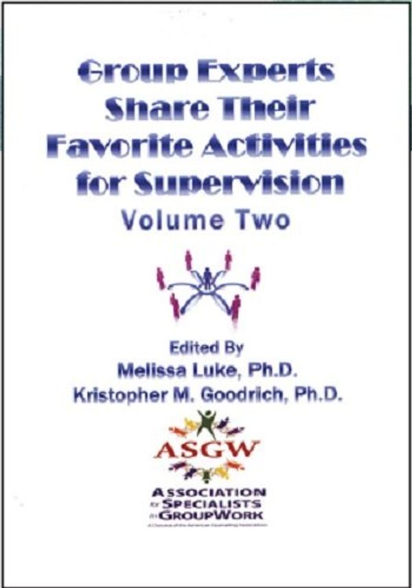 Cover Art for 9781556203633, 2: Group Experts Share Their favorite Activities for Supervision (Asgw Group Activity Book Series) by -