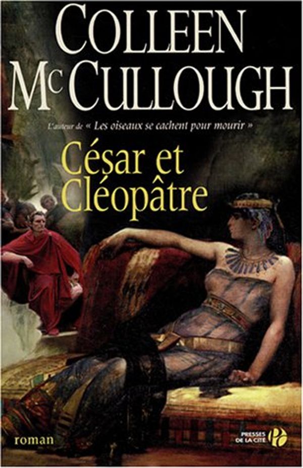 Cover Art for 9782258055759, CESAR ET CLEOPATRE by Colleen McCullough