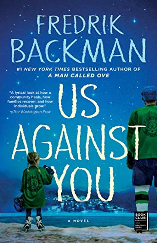 Cover Art for B078M5KLX9, Us Against You: A Novel by Fredrik Backman