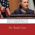 Cover Art for 9781496040046, Hillary Clinton by Dr. Ruth Carr