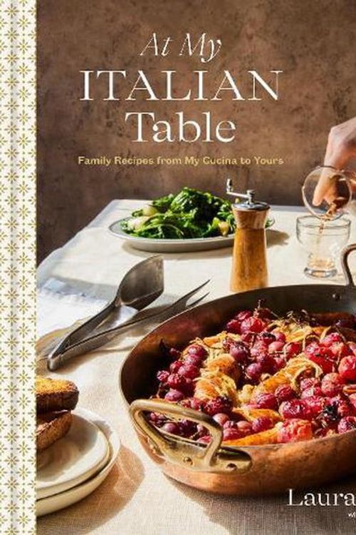 Cover Art for 9780593579862, At My Italian Table: Family Recipes from My Cucina to Yours: A Cookbook by Laura Vitale