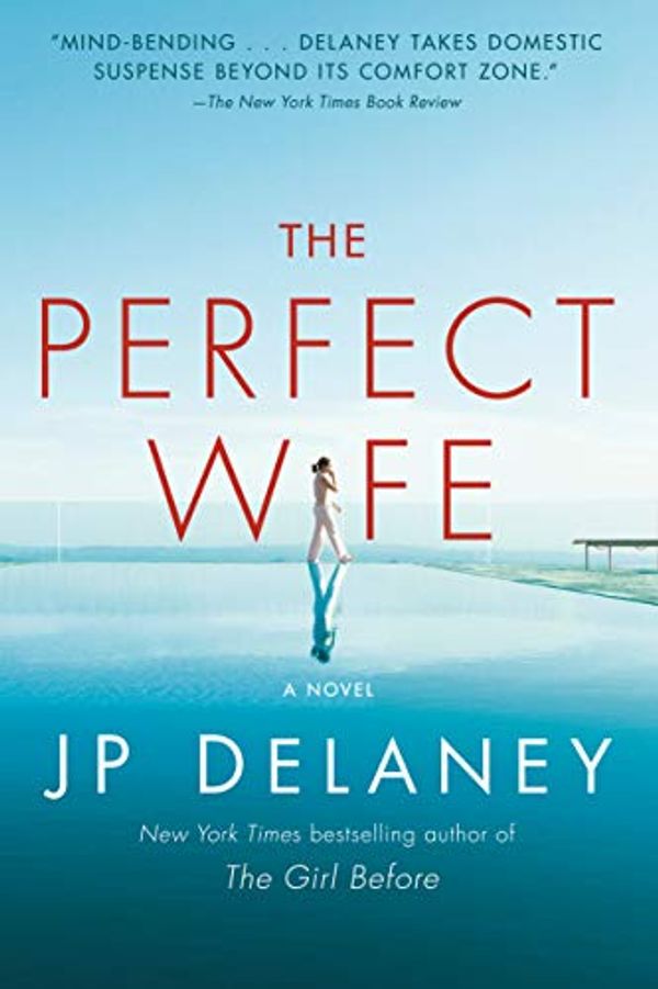 Cover Art for B07KDWHNDC, The Perfect Wife: A Novel by Jp Delaney