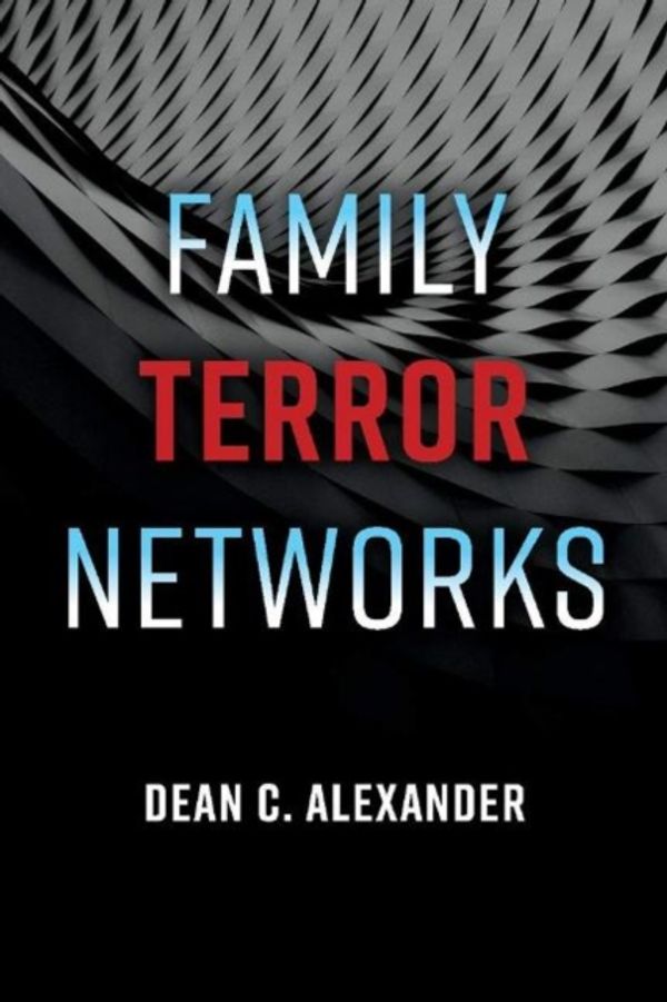 Cover Art for 9781543953237, Family Terror Networks by Dean C. Alexander