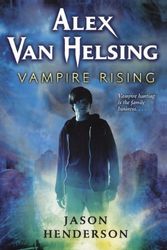 Cover Art for 9780606230605, Alex Van Helsing: Vampire Rising by Jason Henderson