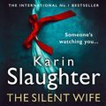 Cover Art for 9780008303471, The Silent Wife by Karin Slaughter