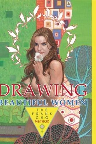 Cover Art for 9781933865591, Drawing Beautiful Women by Frank Cho