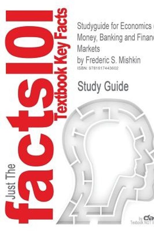 Cover Art for 9781617443602, Outlines & Highlights for Economics of Money, Banking and Financial Markets by Frederic S. Mishkin, ISBN by Cram101 Textbook Reviews