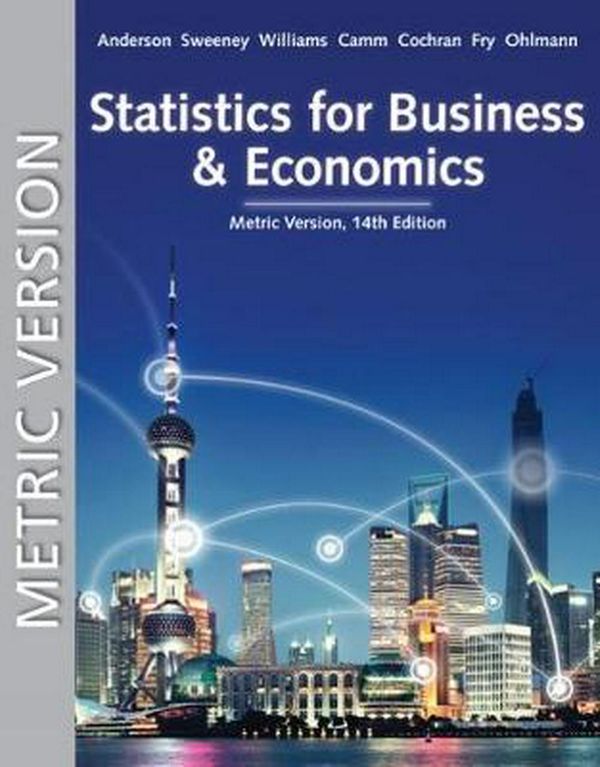 Cover Art for 9780357114483, Statistics for Business & Economics, Metric Edition by Dennis J. Sweeney, David R. Anderson, Thomas A. Williams, Jeffrey D. Camm