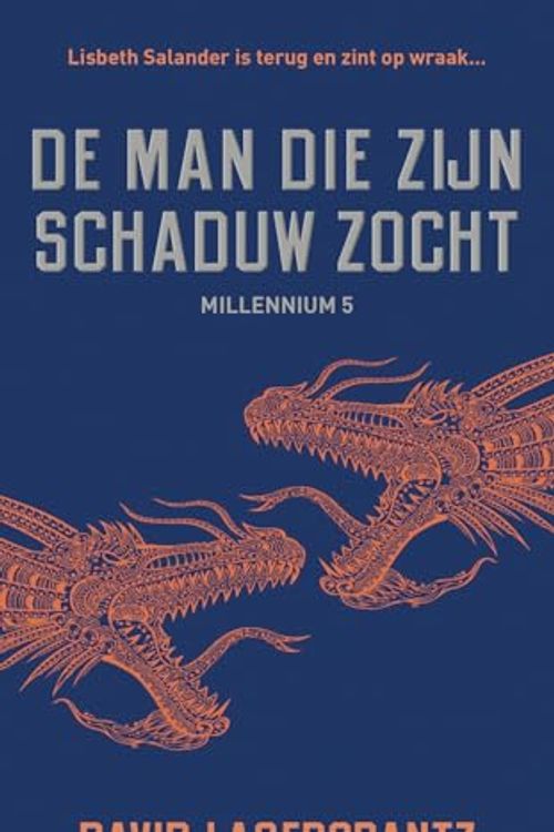 Cover Art for 9789056726331, De man die zijn schaduw zocht (Millennium) by David Lagercrantz