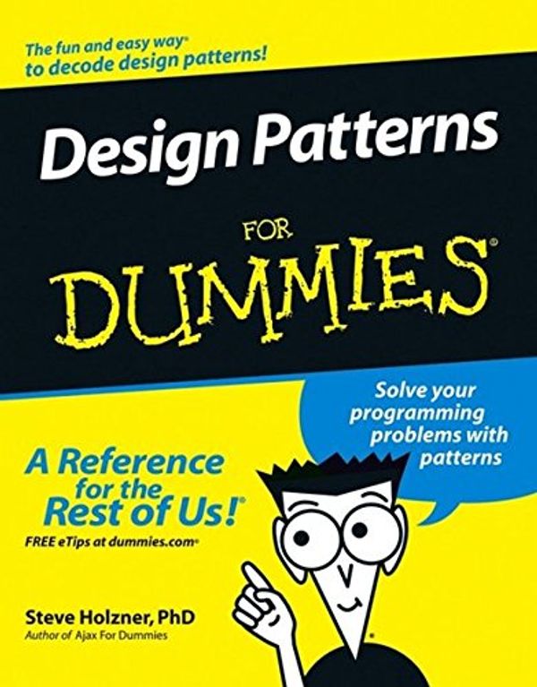 Cover Art for 9780471798545, Design Patterns for Dummies by Steven Holzner