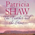 Cover Art for 9780755335107, The Feather and the Stone by Patricia Shaw