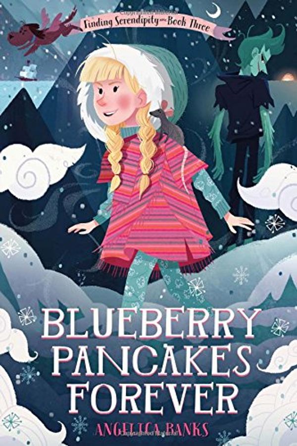 Cover Art for 9781627791564, Blueberry Pancakes Forever by Angelica Banks