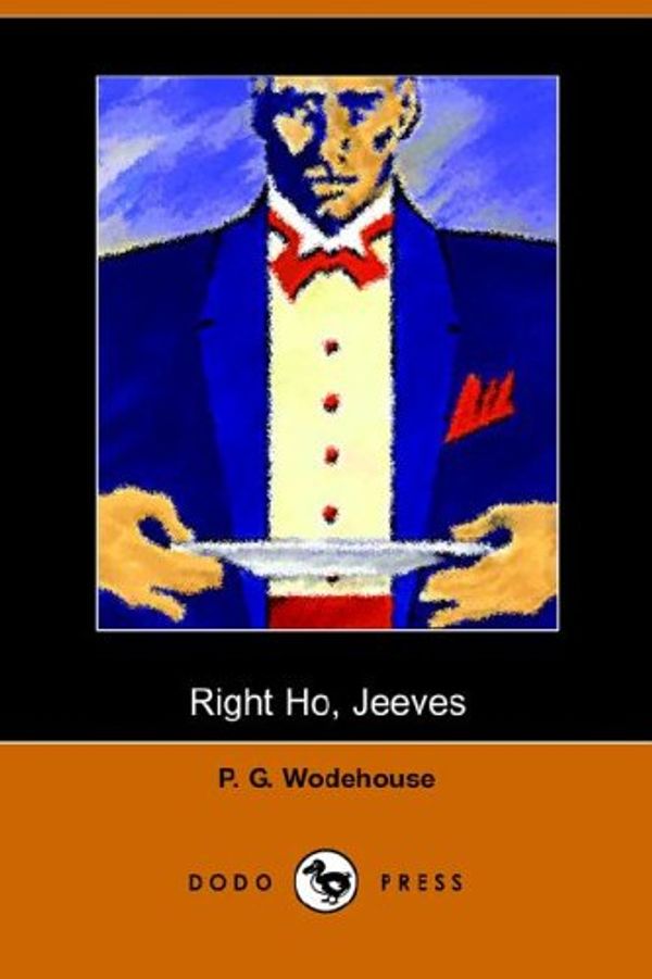 Cover Art for 9781406500660, Right Ho Jeeves by P G. Wodehouse