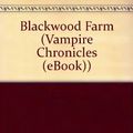 Cover Art for 9781417801107, Blackwood Farm by Professor Anne Rice