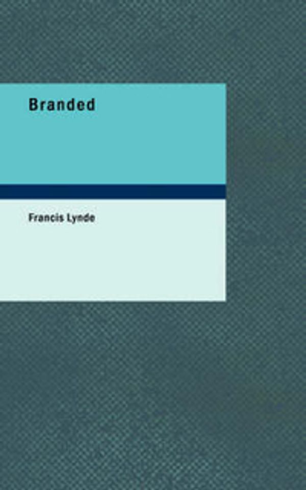 Cover Art for 9781434634160, Branded by Francis Lynde