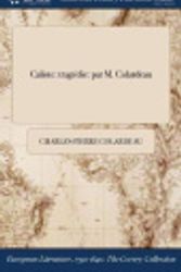 Cover Art for 9781375153058, Caliste: tragédie: par M. Colardeau by Charles-Pierre Colardeau