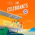 Cover Art for B0BG98ZFT1, The Celebrants by Steven Rowley