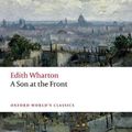 Cover Art for 9780198859550, A Son at the Front by Edith Wharton