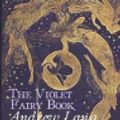 Cover Art for 9781986470780, The Violet Fairy Book by Andrew Lang