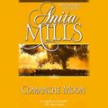 Cover Art for B00NVKS648, Comanche Moon by Anita Mills