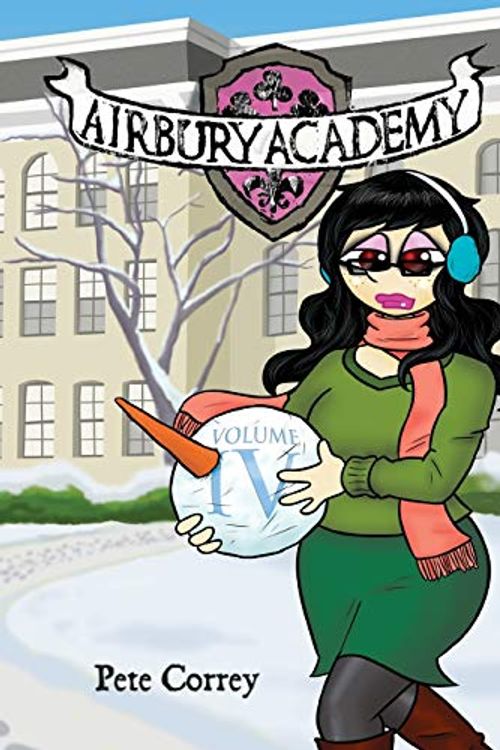 Cover Art for 9780648785248, Airbury Academy Volume IV by Pete Correy