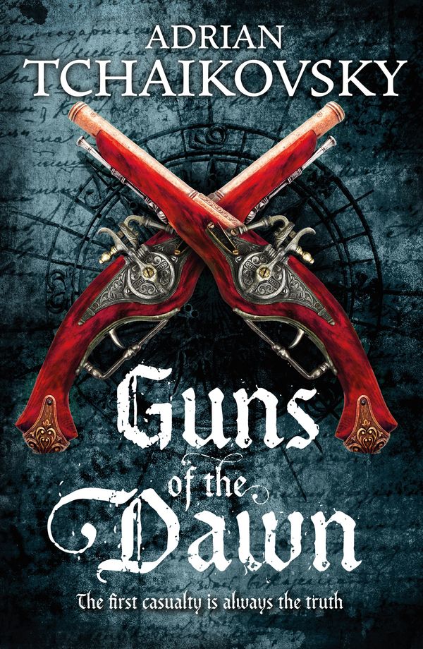 Cover Art for 9781447234562, Guns of the Dawn by Adrian Tchaikovsky