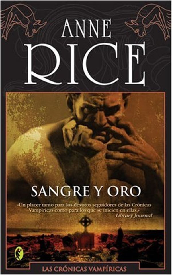 Cover Art for 9788466613477, Sangre y Oro by Anne Rice