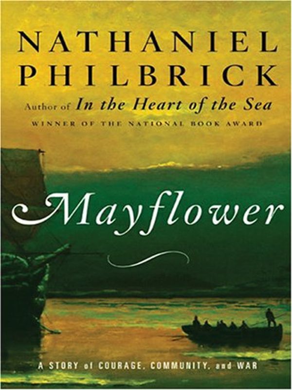 Cover Art for 9780786286201, Mayflower: A Story of Courage, Community, and War (Basic) by Nathaniel Philbrick